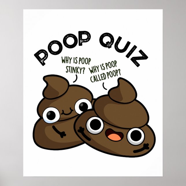 Poop Quiz Funny Poo Pun  Poster (Front)