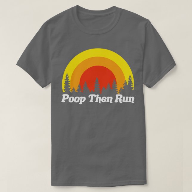 Poop Then Run Funny Sunset Trees T-Shirt (Design Front)