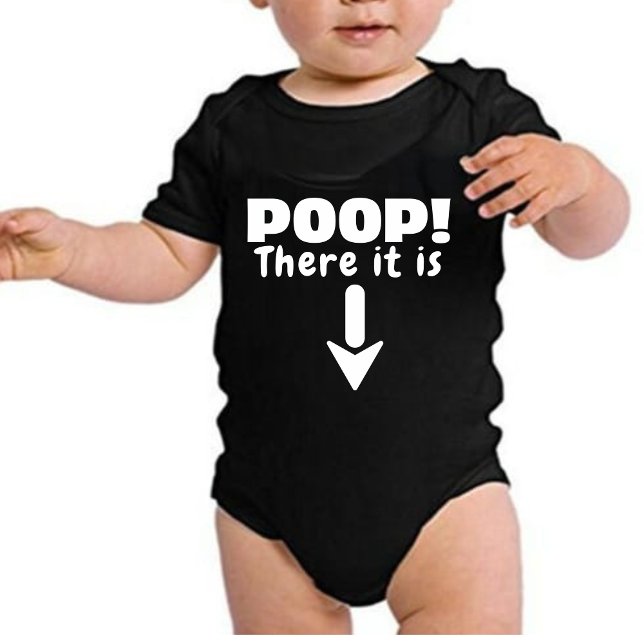 Poop There it is Funny Baby Bodysuit (Creator Uploaded)