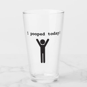 Pooped today glass