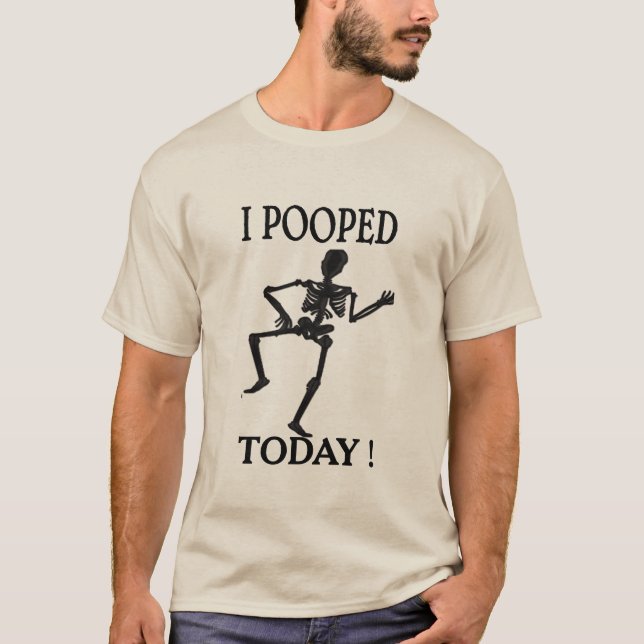 pooped today poop fart joke funny poop shirt (Front)