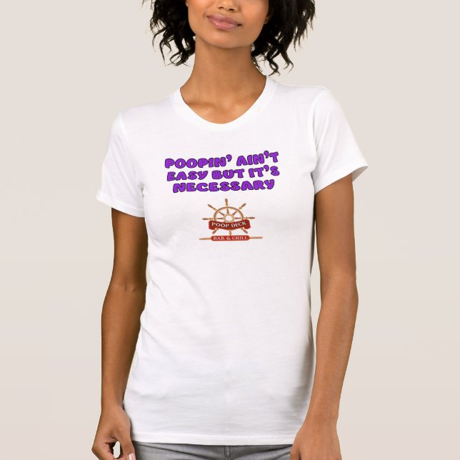 Poopin' Ain't Easy T-shirt (Front)