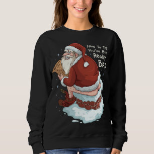 Pooping Santa Really Bad Naughty List Gift Christm Sweatshirt
