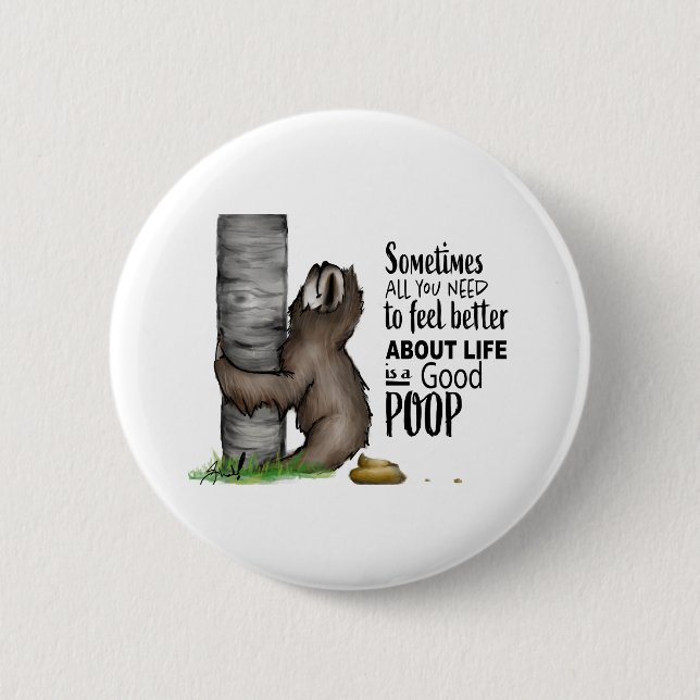 pooping Sloth 6 Cm Round Badge (Front)