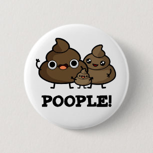 Poople Cute Poop People Pun 6 Cm Round Badge