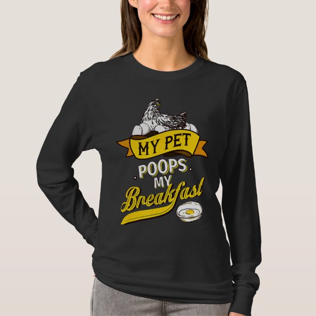 Poops My Breakfast Chicken   T-Shirt (Front)