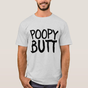 POOPY BUTT BIRTHDAY FUNNY BIRTHDAY T-SHIRTS