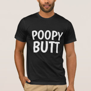 POOPY BUTT DAD T-SHIRTS