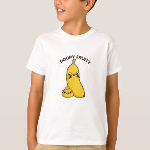 Poopy Fruity Funny Fruit Banana Pun  T-Shirt