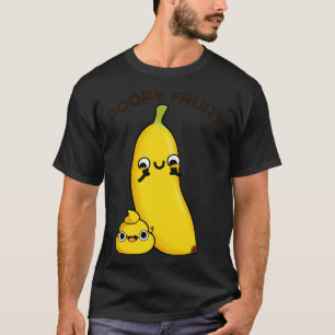 Poopy Fruity Funny Fruit Poop Pun T-Shirt