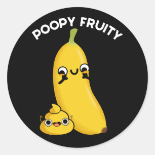 Poopy Fruity Funny Fruit Pun Dark BG Classic Round Sticker