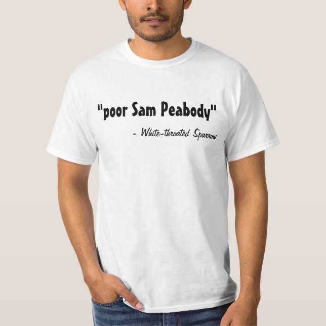 poor Sam Peabody T-Shirt (Front)