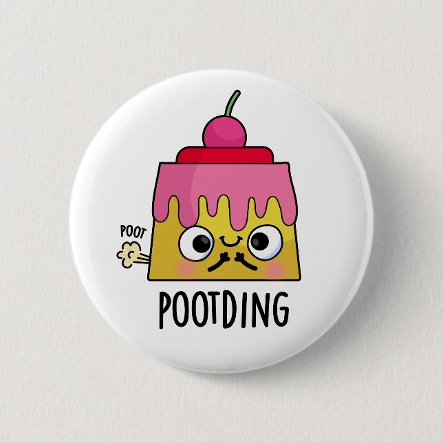 Poot-ding Funny Pudding Fart Pun  6 Cm Round Badge (Front)
