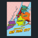 Pop Art Illustrated New York City map Poster<br><div class="desc">A stylised map of New York City, rendered in a comic book style. The five boroughs are outlined in bold black lines and filled with vibrant colours: Manhattan (red), Brooklyn (yellow), Queens (orange), The Bronx (green), and Staten Island (purple). Each borough is labelled with its name in a white box...</div>