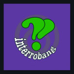 Pop Art Interrobang (Blurple) Poster<br><div class="desc">The interrobang is an English language punctuation mark created in 1962 that combines a question mark and exclamation mark. Image: Question mark/exclamation point interrobang design Text: Interrobang</div>