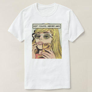 Pop Art • Not Yours Never Was • Men's T-shirt
