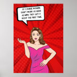 Pop Art Woman Funny Sassy Sarcastic Saying Poster<br><div class="desc">If you are in need of a good laugh, look no further than this Pop Art Woman Funny Sassy Sarcastic Saying Poster. The poster features a witty and sarcastic quote that is sure to make you chuckle, "Of course women don't work as hard as men. We do it right the...</div>