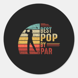 Pop By Par Golf Lover Fathers Day Gifts For Dad  Classic Round Sticker