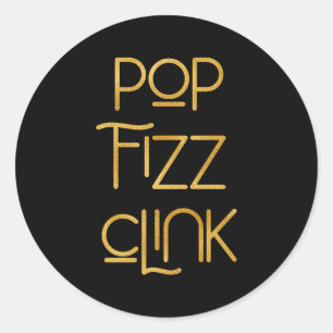 Pop Fizz Clink Elegant Typography Birthday Classic Round Sticker