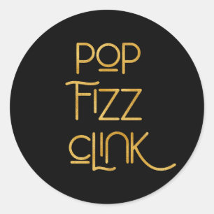 Pop Fizz Clink Elegant Typography Classic Round Sticker