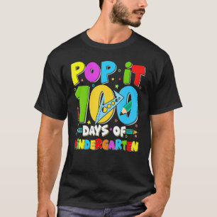 Pop It 100 Days Of Kindergarten Students 100 Days  T-Shirt