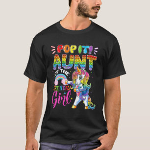 Pop It Aunt Of The Birthday Girl Fidget Toy Unicor T-Shirt