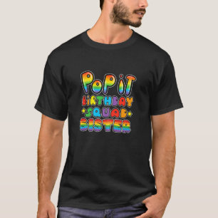 Pop It Birthday Squad Sister Of The Birthday Girl T-Shirt