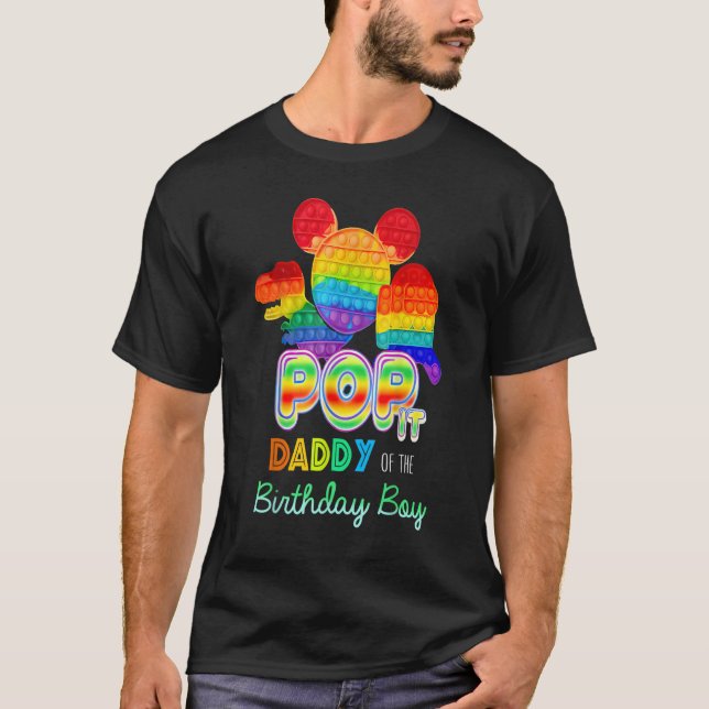 Pop It Daddy Of The Birthday Boy T-Shirt (Front)