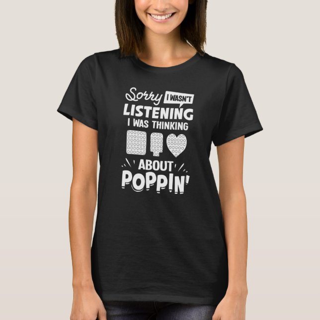 Pop It Fidget Toy Game Funny Stress Bubble  3 T-Shirt (Front)