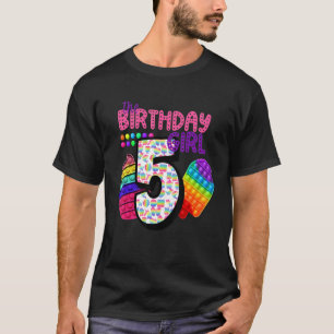 Pop It Fidget Toy The Birthday Girl 5 Years Old Bd T-Shirt