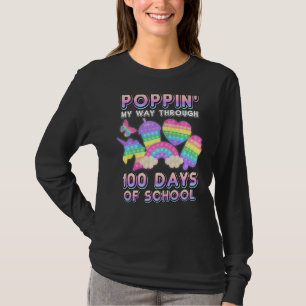 Pop It Fidget Toys Popping My Way Through 100 Days T-Shirt