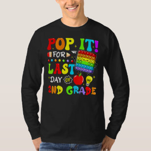 Pop It For Last Day Of 2nd Grade Fidget Last Day O T-Shirt