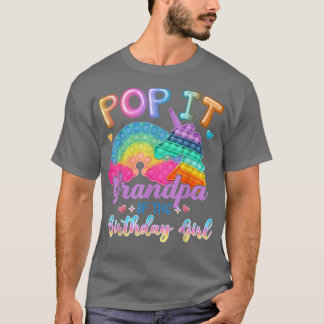 Pop It Grandpa of the Birthday Girl Kids Family Ma T-Shirt