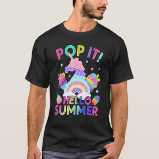 Pop It Hello Summer Cream Last Day Of School Teach T-Shirt
