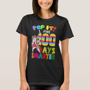 Pop It I Am 100 Days Smarter Unicorn 100th Day Of  T-Shirt