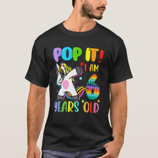 Pop It I Am 6 Years Old T-Shirt