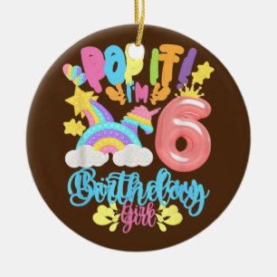 Pop It I'm 6th Year old Birthday Girl Pop it Ceramic Tree Decoration
