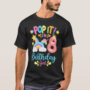Pop It I'm 8th Year Old Birthday Girl, Pop It Part T-Shirt