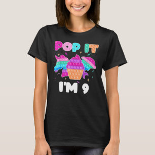 Pop It I'm 9 Birthday Girl Pop Fidget Toys Graphic T-Shirt