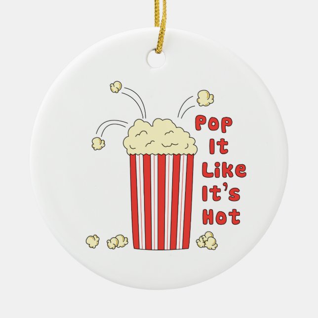 Pop It Like It's Hot Ceramic Tree Decoration (Front)