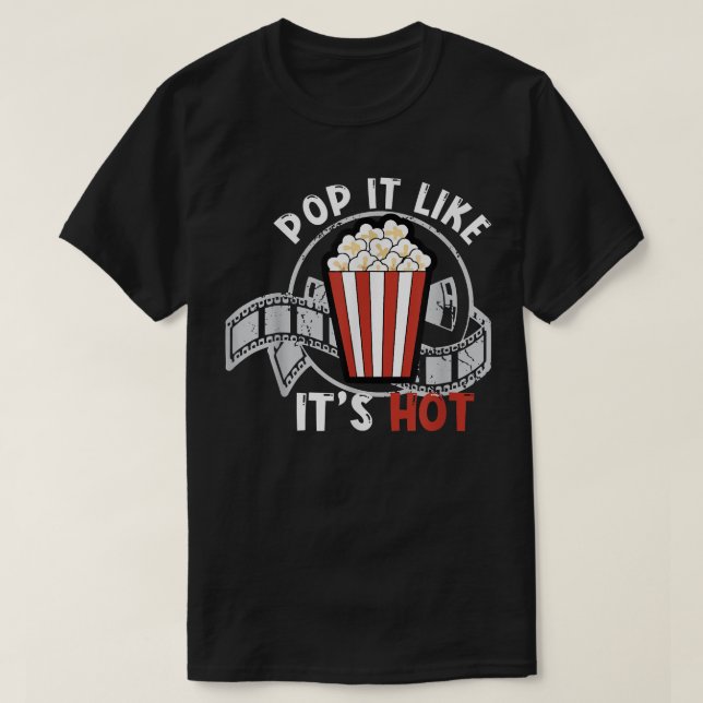 Pop it like its hot family movie night funny popco T-Shirt (Design Front)