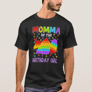 Pop It Momma Of The Birthday Girl Fidget Kid Famil T-Shirt