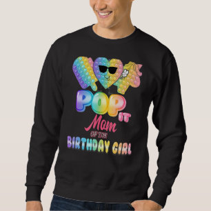 Pop It Mum Of The Birthday Girl Fidgets Bday Party Sweatshirt