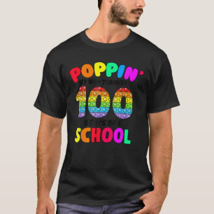 Pop It My Way Through 100 Days Of School Popping I T-Shirt