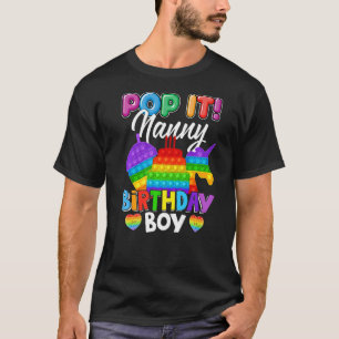 Pop It Nanny Birthday Boy Fidget Kid Matching Fami T-Shirt