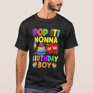 Pop It Nonna Of The Birthday Boy Fidget Kids Famil T-Shirt