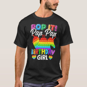Pop It Pap Pap Birthday Girl Fidget Kid Matching F T-Shirt