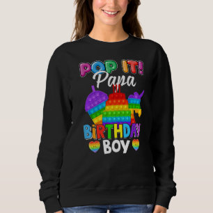 Pop It Papa Birthday Boy Fidget Kid Matching Famil Sweatshirt