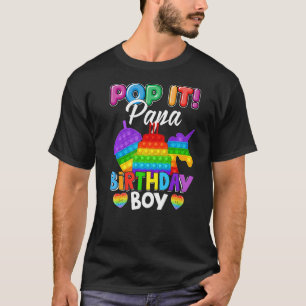 Pop It Papa Birthday Boy Fidget Kid Matching Famil T-Shirt