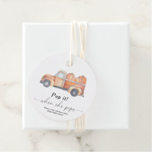 Pop it when she pops - Pumpkin truck - Favour Tags